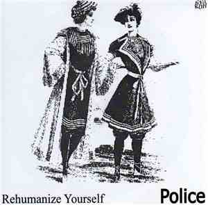 Police - Rehumanize Yourself