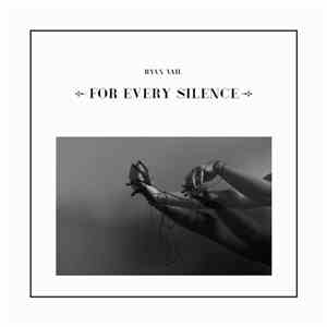 Ryan Vail - For Every Silence
