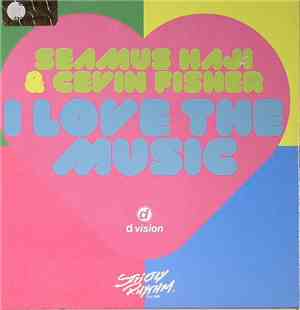 Seamus Haji & Cevin Fisher - I Love The Music