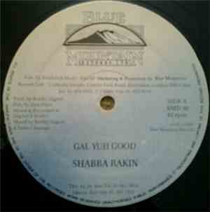 Shabba Rakin - Gal Yuh Good
