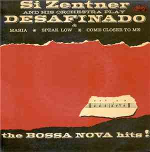 Si Zentner And His Orchestra - The Bossa Nova Hits!