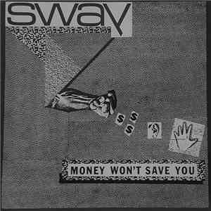 Sway  - Money Won't Save You