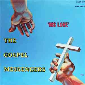 The Gospel Messengers - His Love