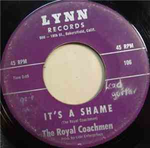 The Royal Coachmen - It’s A Shame / I Don’t Need You
