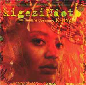 The Theatre Company, Kenya - KigeziNdoto
