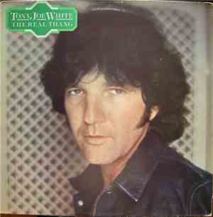 Tony Joe White - The Real Thang
