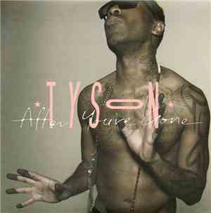 Tyson  - After You're Gone