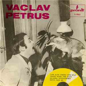Vaclav Petrus - Tam, Kam Chodi Vitr Spat