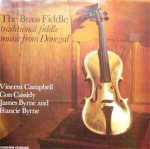 Vincent Campbell, Con Cassidy, James Byrne, Francie Byrne - The Brass Fiddl ...