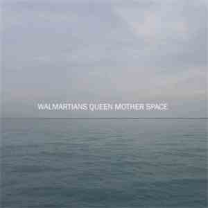 Walmartians - Queen Mother Space