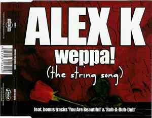 Alex K - Weppa! (The String Song)