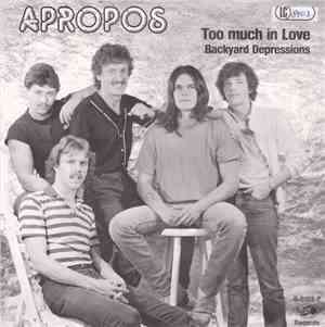 Apropos  - Too Much In Love / Backyard Depression