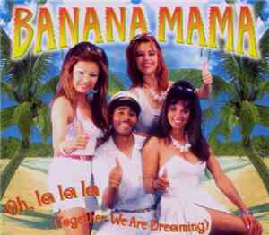 Banana Mama - Oh, La La La