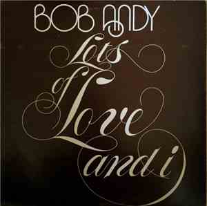 Bob Andy - Lots Of Love And I