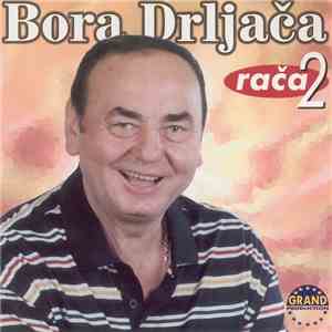 Bora Drljača - Rača 2