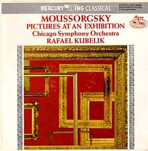 Chicago Symphony Orchestra, Rafael Kubelik / Moussorgsky - Pictures At An E ...