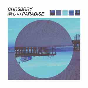 Chrsbrry - 新しい PARADISE