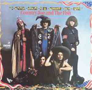 Country Joe And The Fish - I-Feel-Like-I'm-Fixin'-To-Die
