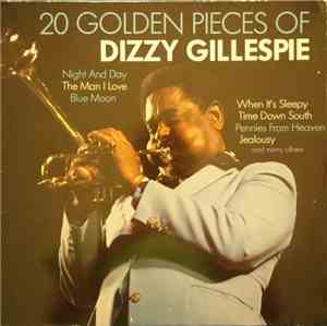 Dizzy Gillespie - 20 Golden Pieces Of Dizzie Gillespie