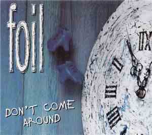 Foil - Don't Come Around
