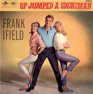 Frank Ifield And The Mike Sammes Singers - Up Jumped A Swagman