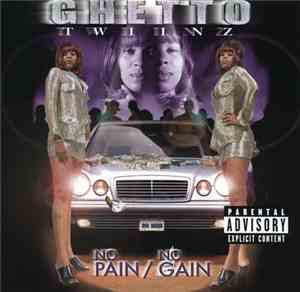 Ghetto Twiinz - No Pain No Gain