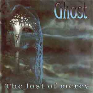 Ghost  - The Lost Of Mercy