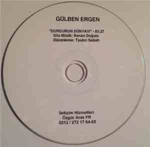 Gülben Ergen - Durdurun Dünyayı
