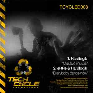 Hardlogik & eRRe  - Massive Murder / Everybody Dance Now