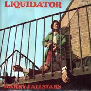 Harry J Allstars - Liquidator