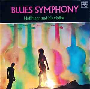 Hoffmann And His Violins - Blues Symphony