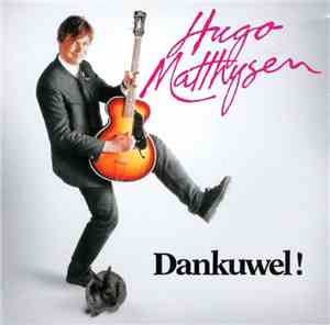Hugo Matthysen - Dankuwel!