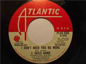 J. Geils Band - I Don't Need You No More / Dead Presidents