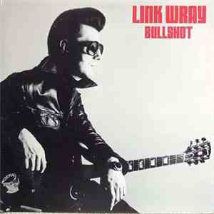 Link Wray - Bullshot