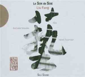 Liu Fang - Le Son De Soie