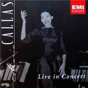 Maria Callas - Live In Concert