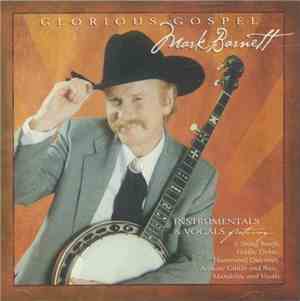 Mark Barnett - Glorious Gospel