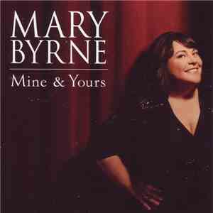 Mary Byrne - Mine & Yours
