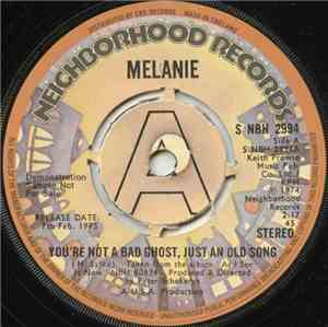Melanie  - You're Not A Bad Ghost, Just An Old Song