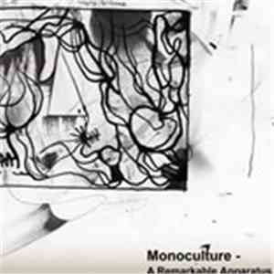 Monoculture  - A Remarkable Apparatus