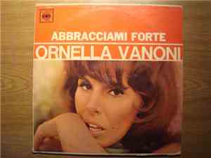 Ornella Vanoni - Abbracciami Forte