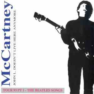 Paul McCartney - John L. Doesn't Live Here Anymore - Tour '93 Pt 1 - The Be ...