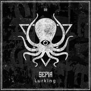 Sepia  - Lurking