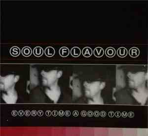 Soul Flavour - Every Time A Good Time