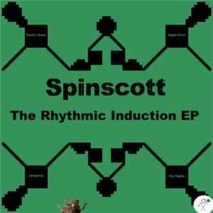 Spinscott - The Rhythmic Induction EP