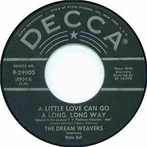 The Dream Weavers Featuring Wade Buff - A Little Love Can Go A Long, Long W ...
