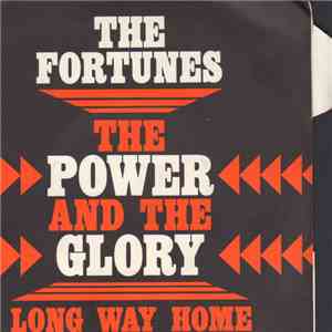 The Fortunes - The Power And The Glory / Long Way Home