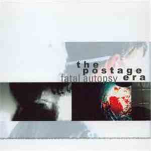 The Postage Era - Fatal Autopsy