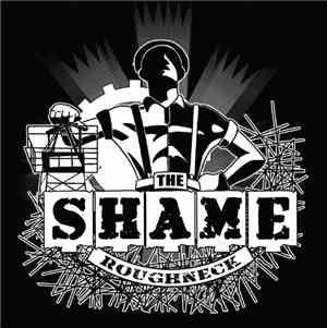 The Shame  - Roughneck