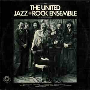 The United Jazz+Rock Ensemble - Live Im Schützenhaus